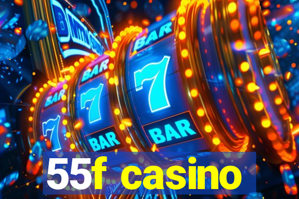 55f casino
